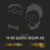 Yoky Barrios - Ya No Quiero Seguir Así - Single